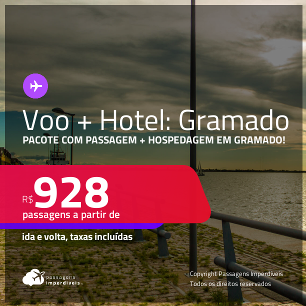 <strong>PASSAGEM + HOTEL em GRAMADO</strong>! A partir de R$ 928, por pessoa, quarto duplo, c/ taxas!
