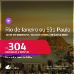 Passagens para o <strong>RIO DE JANEIRO ou SÃO PAULO</strong>! A partir de R$ 304, ida e volta, c/ taxas! Em até 10x SEM JUROS! Datas até Janeiro/25, inclusive Férias, Feriados e mais!