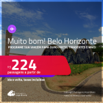 MUITO BOM!!! Programe sua viagem para Ouro Preto, Tiradentes e mais! Passagens para <strong>BELO HORIZONTE</strong>! A partir de R$ 224, ida e volta, c/ taxas!