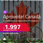 Aproveite! Passagens para o <strong>CANADÁ: Montreal ou Toronto</strong>! A partir de R$ 1.997, ida e volta, c/ taxas! Datas até Novembro/24!