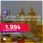 Caribe Colombiano! Passagens para <strong>CARTAGENA ou SAN ANDRES</strong>! A partir de R$ 1.994, ida e volta, c/ taxas! Em até 10x SEM JUROS! Datas até Janeiro/25!