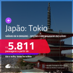 Passagens para o <strong>JAPÃO: Tokio</strong>! A partir de R$ 5.811, ida e volta, c/ taxas! Opções com BAGAGEM INCLUÍDA!