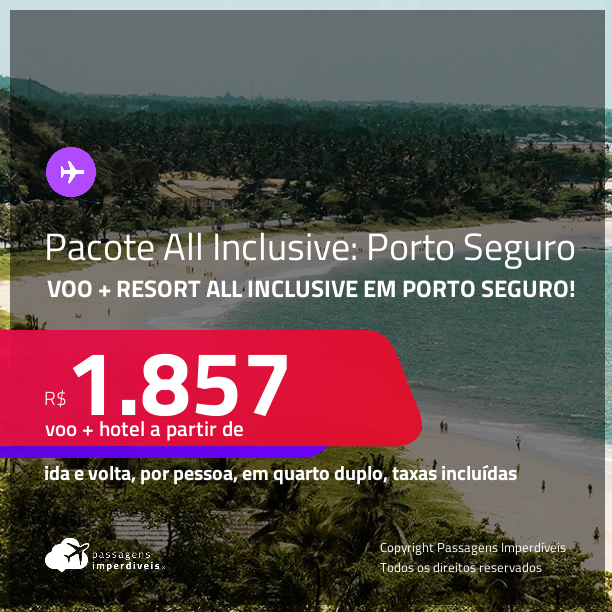 <strong>PASSAGEM + HOTEL</strong> <strong>PORTO SEGURO</strong>! A partir de R$ 1.857, por pessoa, quarto duplo, c/ taxas!