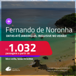 Passagens para <strong>FERNANDO DE NORONHA</strong>! A partir de R$ 1.032, ida e volta, c/ taxas! Em até 3x SEM JUROS!