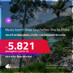 MUITO BOM!!! Passagens para as<strong> ILHAS SEYCHELLES: Ilha de Mahé</strong>! A partir de R$ 5.821, ida e volta, c/ taxas! Em até 6X SEM JUROS! Opções com BAGAGEM INCLUÍDA!