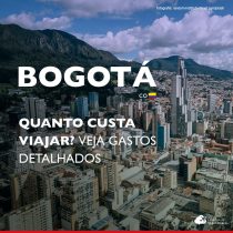 Quanto custa viajar para Bogotá: veja os gastos dia a dia