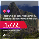 Programe sua viagem para<strong> Machu Picchu! </strong>Chegue por <strong>LIMA</strong>, e vá embora por <strong>CUSCO</strong>! A partir de R$ 1.772, todos os trechos, c/ taxas! Em até 3x  SEM JUROS! Datas até Fevereiro/25, inclusive Férias e mais!