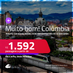 MUITO BOM!!! Passagens para a <strong>COLÔMBIA: Bogotá, Cartagena, Medellin ou San Andres</strong>! A partir de R$ 1.592, ida e volta, c/ taxas! Em até 5x SEM JUROS!