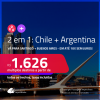 Passagens 2 em 1 – <strong>ARGENTINA: Buenos Aires + CHILE: Santiago</strong>! A partir de R$ 1.626, todos os trechos, c/ taxas! Em até 10x SEM JUROS! Datas inclusive no INVERNO!