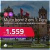 MUITO BOM!!! Passagens 2 em 1 – <strong>PERU: Cusco + Lima</strong>! Datas para viajar inclusive nas Férias! A partir de R$ 1.559, todos os trechos, c/ taxas!