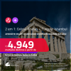 Aproveite! Passagens 2 em 1 – <strong>GRÉCIA: Atenas + TURQUIA: Istambul</strong>! A partir de R$ 4.949, todos os trechos, c/ taxas! Em até 5x SEM JUROS! Opções com BAGAGEM INCLUÍDA!