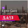 Passagens para o <strong>EGITO: Cairo</strong>! A partir de R$ 5.413, ida e volta, c/ taxas! Em até 5x SEM JUROS! Opções com BAGAGEM INCLUÍDA!