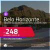 Programe sua viagem para Ouro Preto, Tiradentes e mais! Passagens para <strong>BELO HORIZONTE</strong>! A partir de R$ 248, ida e volta, c/ taxas!