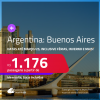 Passagens para a <strong>ARGENTINA: Buenos Aires</strong>! A partir de R$ 1.176, ida e volta, c/ taxas! Em até 5x SEM JUROS! Datas até Março/25, inclusive Férias, Inverno e mais!