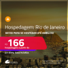 Hospedagem no <strong>RIO DE JANEIRO</strong>! A partir de R$ 166, por dia, em quarto duplo! Datas para se hospedar até Abril/25!
