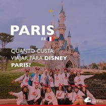 Quanto custa viajar para a Disney Paris: veja gastos detalhados