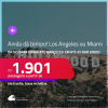 AINDA DÁ TEMPO! Passagens para <strong>LOS ANGELES ou MIAMI</strong>! Datas para viajar até Março/25! A partir de R$ 1.901, ida e volta, c/ taxas! Em até 6x SEM JUROS!