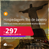 Hospedagem no <strong>RIO DE JANEIRO!</strong> A partir de R$ 297, por pessoa, em quarto duplo! Opções com CAFÉ DA MANHÃ incluso! Em até 6x SEM JUROS!