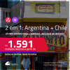 Passagens 2 em 1 – <strong>ARGENTINA: Buenos Aires + CHILE: Santiago</strong>! A partir de R$ 1.591, todos os trechos, c/ taxas! Em até 10x SEM JUROS! Inclusive no INVERNO!
