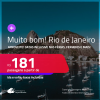 MUITO BOM!!! Aproveite! Passagens para o <strong>RIO DE JANEIRO</strong>! A partir de R$ 181, ida e volta, c/ taxas! Datas inclusive nas Férias, Feriados e mais!